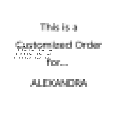 This is a Customized Product for ALEXANDRA_18th DEC 2021_500x500 px